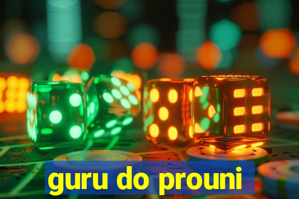 guru do prouni